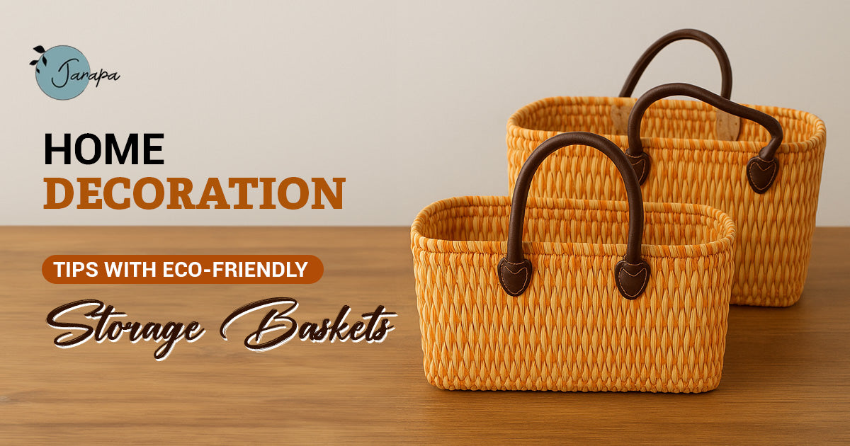 Home Decoration Tips with Eco-friendly Storage Baskets